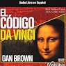 El Codigo Da Vinci [The Da Vinci Code] | Dan Brown