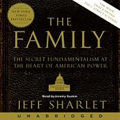 The Family: The Secret Fundamentalism at the Heart of American Power | [Jeff Sharlet]