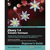 jQuery 1.4 Animation Techniques: Beginners Guide