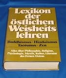 Produkt-Bild: Lexikon der &ouml;stlichen Weisheitslehren. (7604 700). Buddhismus, Hinduismus, Taoismus, Zen