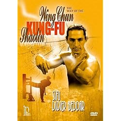 The Way of the Wing Chun Kung Fu Shaolin with Didier Beddar