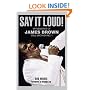 Say It Loud!: My Memories of James Brown, Soul Brother No. 1
