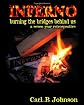 INFERNO - Burning the Bridges Behind Us: A Seven Year Retrospective - foreword by Dr. Debra Miller