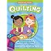 Show Me How: Quilting: Quilting Storybook & How-to-Quilt Instructions