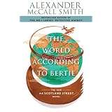 The World According to Bertie: The New 44 Scotland Street Novelby Alexander McCall Smith