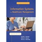 Austin and Boxerman's Information Systems For Healthcare Management, Seventh Edition by Gerald L., Ph.d. Glandon, Detlev H. Smaltz, and Donna J.