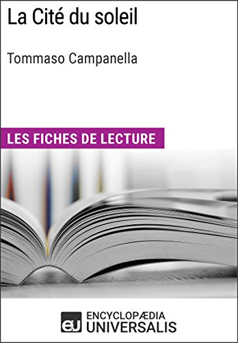 La Cité du soleil de Tommaso Campanella: Les Fiches de lecture d'Universalis (French Edition)