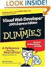 Visual Web Developer 2005 Express Edition For Dummies (For Dummies (Computers))