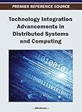 Technology integration advancements in distributed systems and computing