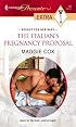 The Italian's Pregnancy Proposal (Harlequin Presents Extra: Bought for Her Baby)