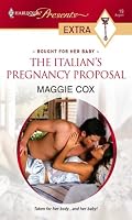 The Italian's Pregnancy Proposal (Harlequin Presents Extra: Bought for Her Baby)