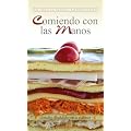 Comiendo con las manos. 30 deliciosos sandwiches