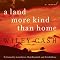 A Land More Kind Than Home