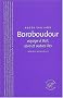 Boroboudour : Voyage � Bali, Java et autres �les
