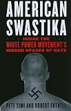 American Swastika: Inside the White Power Movement's Hidden Spaces of Hate (Violence Prevention and Policy)