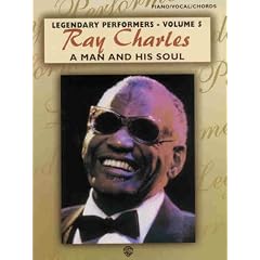 Ray Charles A Man and His Soul (Legendary Performers -- Volume 5) (Legendary Performance)