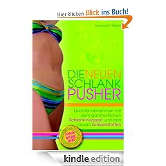 Die neuen Schlank-Pusher: Schlank ohne Di�t