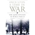 Once Upon a Time in War: The 99th Division in World War II (Campaigns and Commanders) by  Robert E. Humphrey