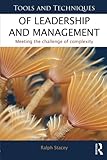 Tools and techniques of leadership and management : meeting the challenge of complexity