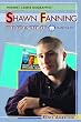 Shawn Fanning: The Founder of Napster (Internet Career Bios)