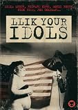 Llik Your Idols