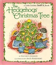 The Hedgehogs' Christmas Tree (Little Golden Sniff It Book) The Hedgehogs' Christmas Tree (Little Golden Sniff It Book)