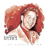 Le Siecle D`Or: Charles Trenet