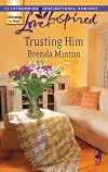 Trusting Him (Steeple Hill Love Inspired (Large Print))