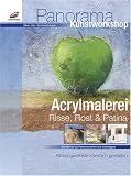 Acrylmalerei. Risse, Rost & Patina: Alterungseffekte k�nstlich gestalten
