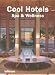 Cool Hotels Spa & Wellness (Cool Hotels)