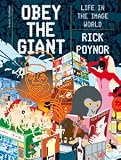 Obey the Giant: Life in the Image World