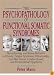 The Psychopathology of Functional Somatic Syndromes: Neurobiology and Illness Behavior in Chronic Fatigue Syndrome, Fibromyalgia, Gulf War Illness, Irritable Bowel, and Premenstrual Dysphoria