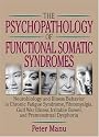 The Psychopathology of Functional Somatic Syndromes: Neurobiology and Illness Behavior in Chronic Fatigue Syndrome, Fibromyalgia, Gulf War Illness