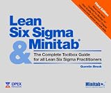 Lean Six Sigma and Minitab: The Complete Toolbox Guide for All Lean Six Sigma Practitioners (3rd edition)