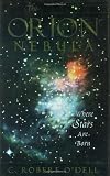 Buy : The Orion Nebula: Where Stars Are Born