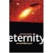 Eternity: Our Next Billion Years: Humanity's Next Billion Years