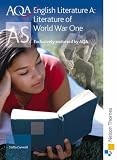 Review Nelson Thornes Ltd  / AQA 'A' AS English Literature: Literature of WW1: Literature of World War One: Student Book (Aqa As Level)