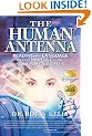 The Human Antenna: Reading the Language of the Universe in the Songs of Our Cells