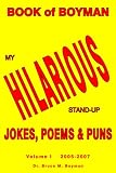 The Book of Boyman: My HILARIOUS Standup Jokes, Poems, and Puns 2005-2008