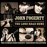 The Long Road Home - The Ultimate John Fogerty/Creedence Collection