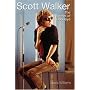 Scott Walker: The Rhymes of Goodbye
