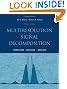 Multiresolution Signal Decomposition, Second Edition: Transforms, Subbands, and Wavelets