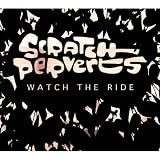 Watch the Ride - Scratch Perverts: Mixed By Scratch Perverts