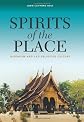 Spirits of the place : Buddhism and Lao religious culture