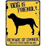 New  My Greater Swiss Mountain Dog Is Friendly ... Beware Of Owner  Parking Sign Dog