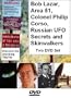 Bob Lazar, Area 51, Colonel Philip Corso, Russian UFO Secrets and Skinwalkers