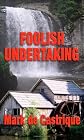 Foolish Undertaking