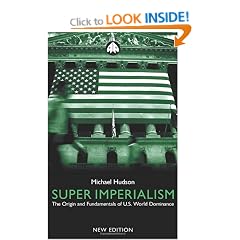 Super Imperialism: The Origin and Fundamentals of U.S. World Dominance