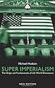 Super Imperialism: The Origin and Fundamentals of U.S. World Dominance