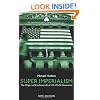 Super Imperialism: The Origin and Fundamentals of U.S. World Dominance